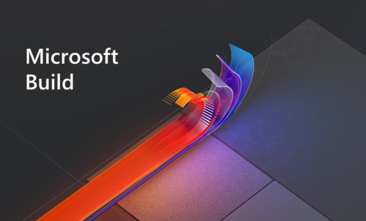 微軟最近透露了即將舉行的Build 2021開(kāi)發(fā)者大會(huì )的日期